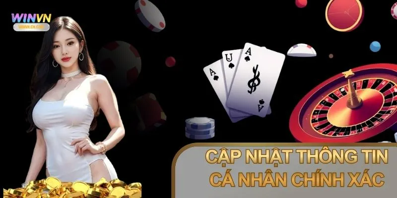 Gia nhập đại lý Winvn cần cập nhật đúng thông tin