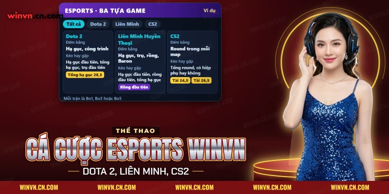 Cá cược Esports Winvn với thẻ ba tựa game Dota, Liên Minh Huyền Thoại, CS cùng đơn vị đếm của mỗi game