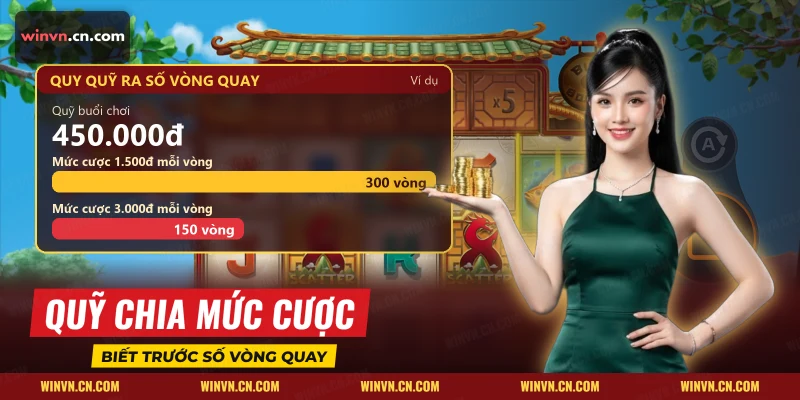 Bảng quy quỹ ra số vòng quay cho nổ hũ Thần Tài Winvn theo hai mức cược