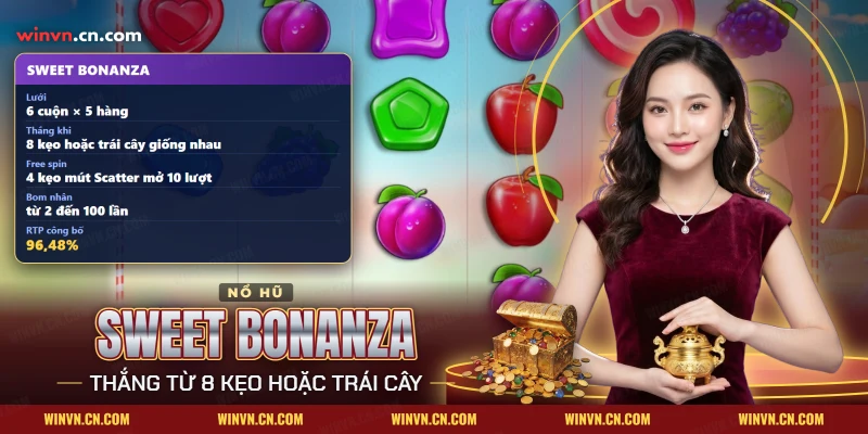 Nổ hũ Sweet Bonanza Winvn với bảng tóm tắt lưới cuộn, cách thắng, vòng quay miễn phí, bom nhân và RTP