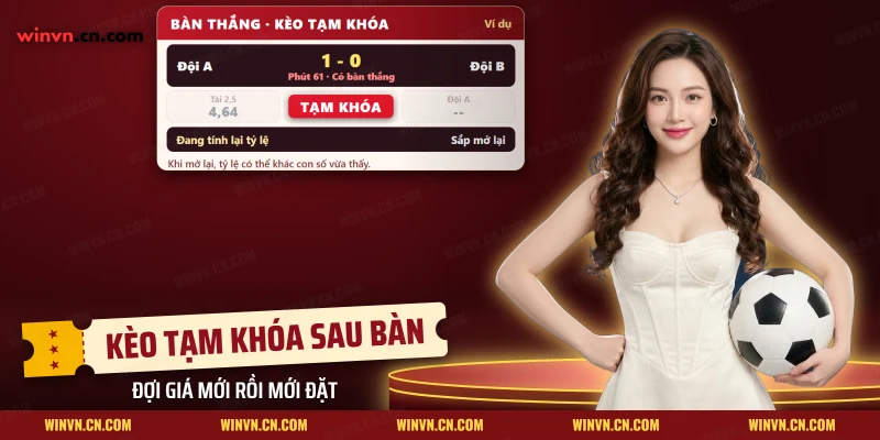 Trận đang đá với cửa kèo live tạm khóa sau bàn thắng và dòng báo đang tính lại tỷ lệ cược trực tiếp
