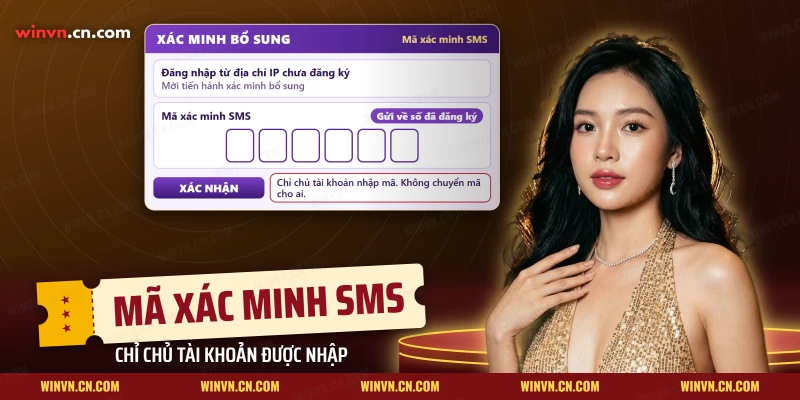 Mã xác minh SMS gửi về điện thoại của chủ tài khoản khi cần xác minh bổ sung